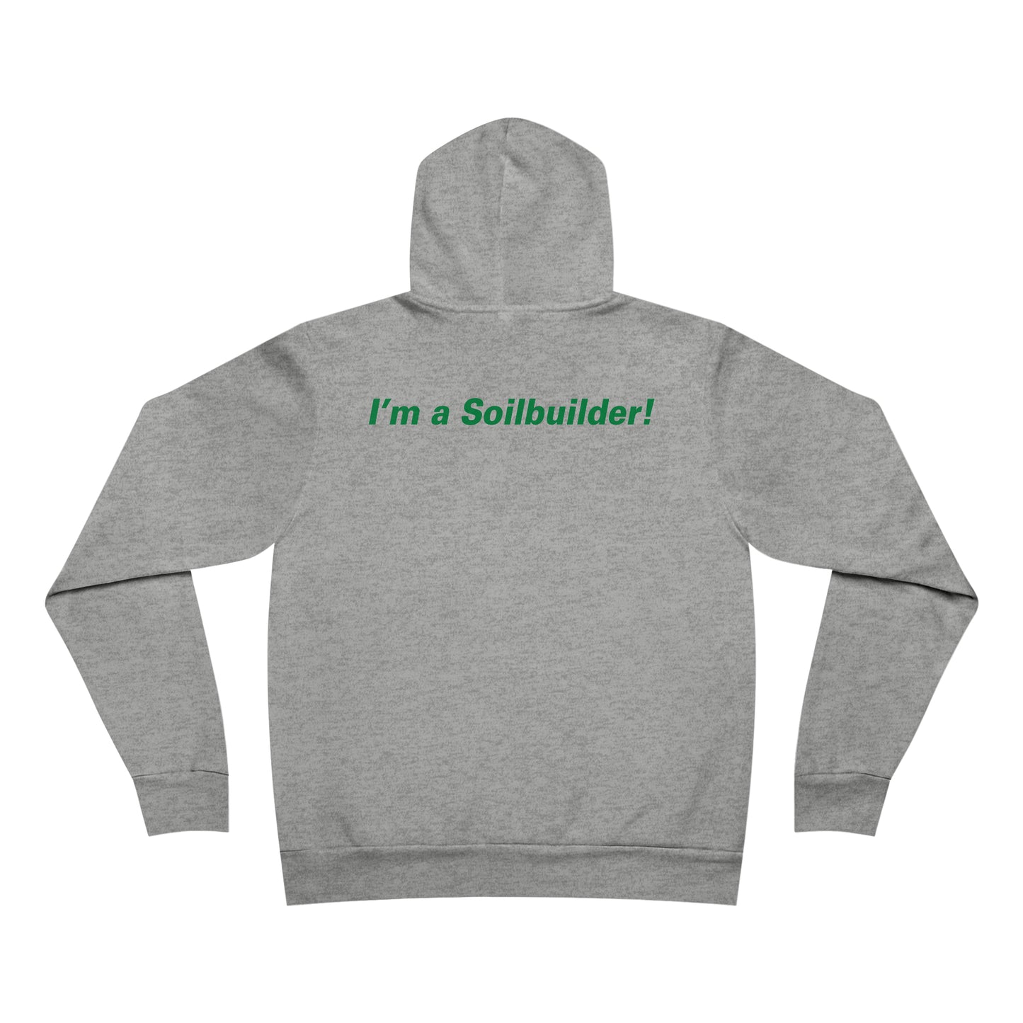 US Composting Council I'm a Soil Builder Sponge Fleece Pullover Hoodie