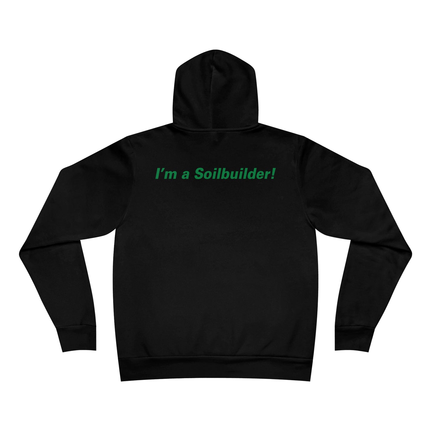 US Composting Council I'm a Soil Builder Sponge Fleece Pullover Hoodie